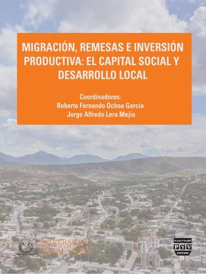 cover image of Migración, Remesas E Inversión Productiva